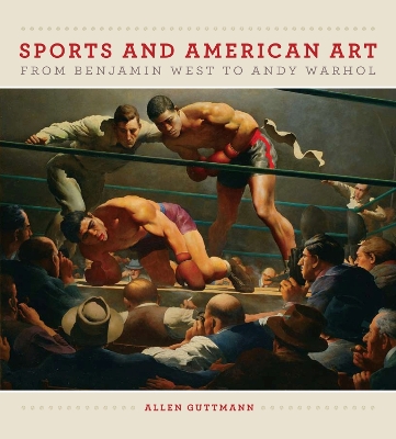 Book cover for Sport and American Art from Benjamn West to Andy Warhol