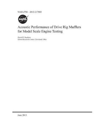 Book cover for Acoustic Performance of Drive Rig Mufflers for Model Scale Engine Testing