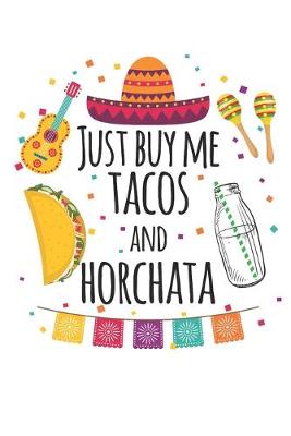 Book cover for Just Buy Me Tacos and Horchata