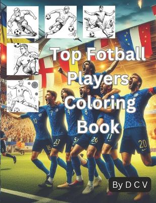Book cover for Top Fotball Players Coloring Book Big Pages