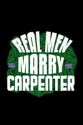 Book cover for Real men marry carpenter
