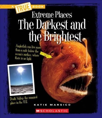 Book cover for The Darkest and the Brightest (a True Book: Extreme Places)