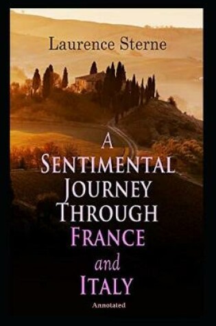 Cover of A Sentimental Journey Through France and Italy (Annotated)