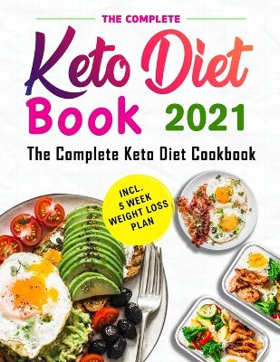 Book cover for The Complete Keto Diet Book 2021