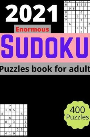 Cover of 2021 Enormous sudoku puzzles book for adults