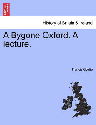 Book cover for A Bygone Oxford. a Lecture.