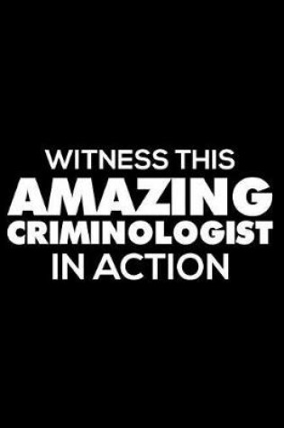 Cover of Witness This Amazing Criminologist In Action