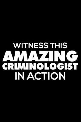 Book cover for Witness This Amazing Criminologist In Action