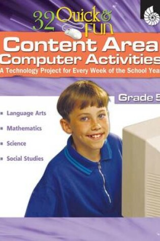 Cover of 32 Quick & Fun Content Area Computer Activities, Grade 5