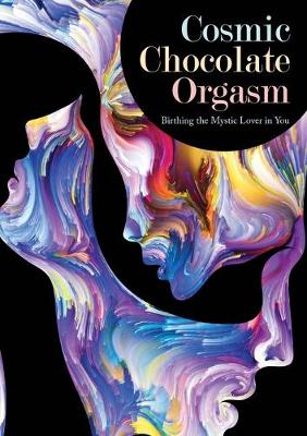 Cover of Cosmic Chocolate Orgasm