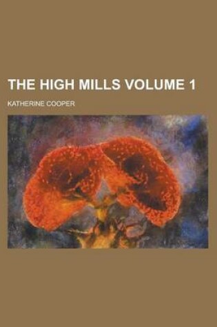 Cover of The High Mills (Volume 1)