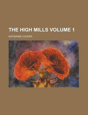 Book cover for The High Mills (Volume 1)