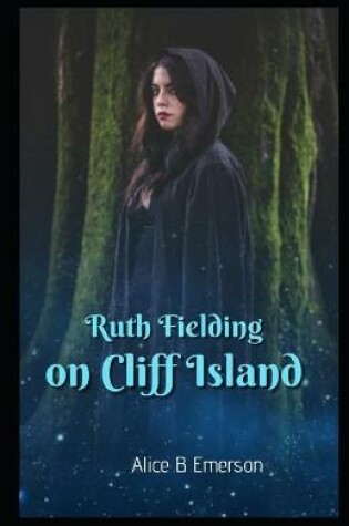 Cover of Ruth Fielding on Cliff Island Illustrated
