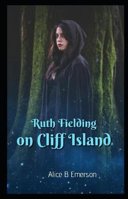 Book cover for Ruth Fielding on Cliff Island Illustrated