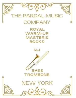 Book cover for Royal Warm-Up Master's Books Bass Trombone N-1
