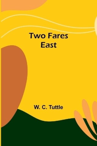 Cover of Two fares east