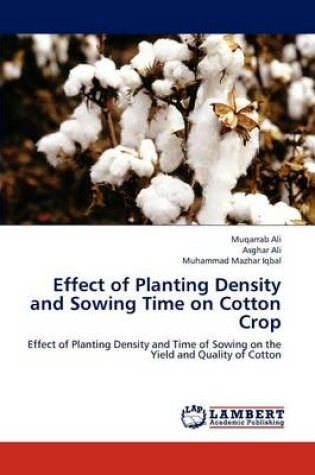 Cover of Effect of Planting Density and Sowing Time on Cotton Crop