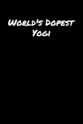 Book cover for World's Dopest Yogi