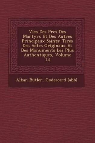 Cover of Vies Des P Res Des Martyrs Et Des Autres Principaux Saints