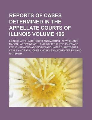 Book cover for Reports of Cases Determined in the Appellate Courts of Illinois Volume 106