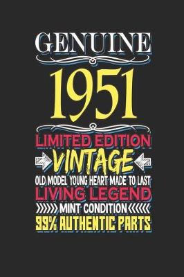 Book cover for Genuine 1951 Limited Edition Vintage Old Model Young Heart Made to Last Living Legend Mint Condition 99% Authentic Parts