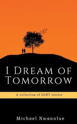 Book cover for I Dream of Tomorrow