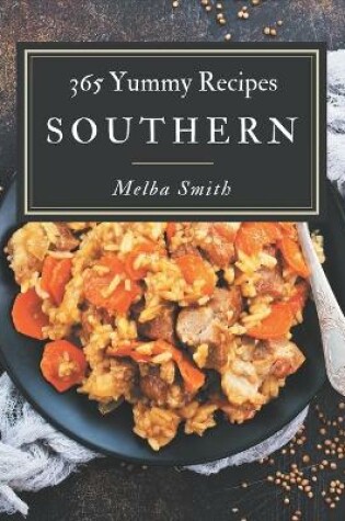 Cover of 365 Yummy Southern Recipes