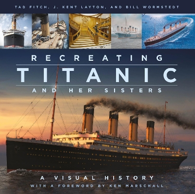 Book cover for Recreating Titanic and Her Sisters