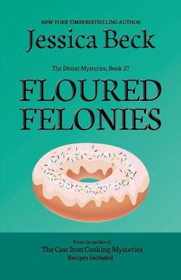 Book cover for Floured Felonies