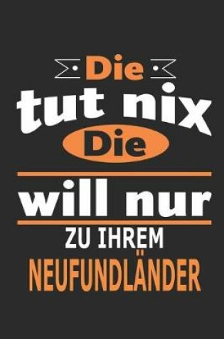 Cover of Die tut nix Die will nur zu ihrem Neufundlander