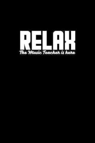 Cover of Relax. The music teacher is here