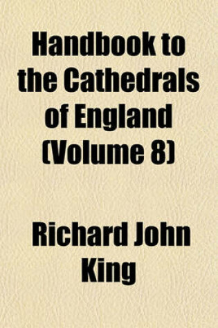 Cover of Handbook to the Cathedrals of England (Volume 8)