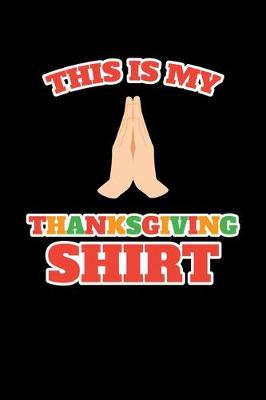 Book cover for This is My Thanksgiving Shirt