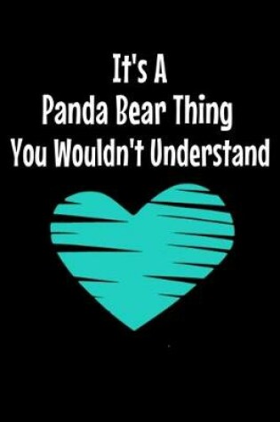 Cover of It's A Panda Bear Thing You Wouldn't Understand