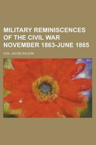 Cover of Military Reminiscences of the Civil War, Volume 2 November 1863-June 1865