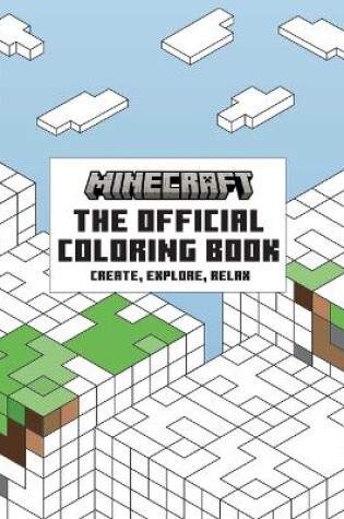 Cover of The Official Minecraft Coloring Book: Create, Explore, Relax!