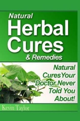 Cover of Natural Herbal Cures & Remedies