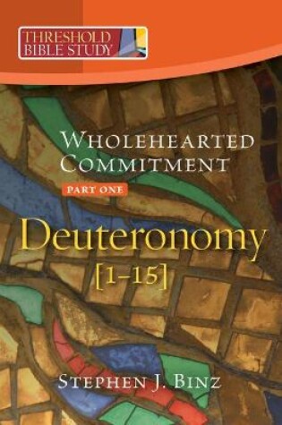 Cover of Wholehearted Commitment: Deuteronomy