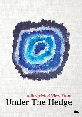 Book cover for A Restricted View From Under the Hedge