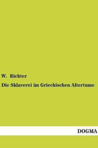 Cover of Die Sklaverei im Griechischen Altertume