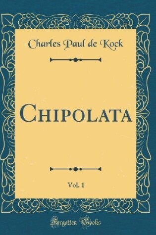 Cover of Chipolata, Vol. 1 (Classic Reprint)