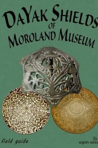 Cover of DaYak Shields Of Moroland Museum