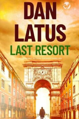 Cover of LAST RESORT a gripping action-packed thriller