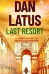 Book cover for LAST RESORT a gripping action-packed thriller