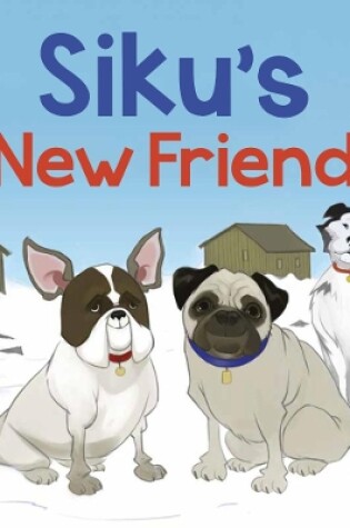 Cover of Siku's New Friend