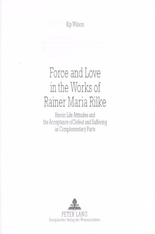 Cover of Force and Love in the Works of Rainer Maria Rilke