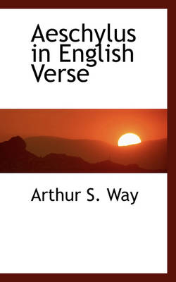 Book cover for Aeschylus in English Verse