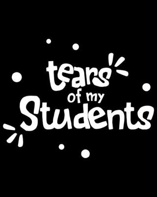 Book cover for Tears Of My Students