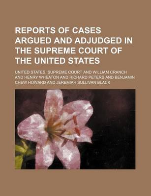 Book cover for Reports of Cases Argued and Adjudged in the Supreme Court of the United States (Volume 19)