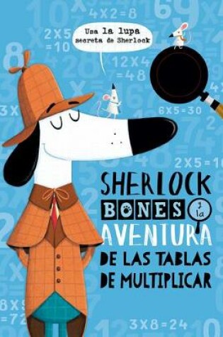 Cover of Sherlock Bones Y La Aventura de Las Tablas de Multiplicar